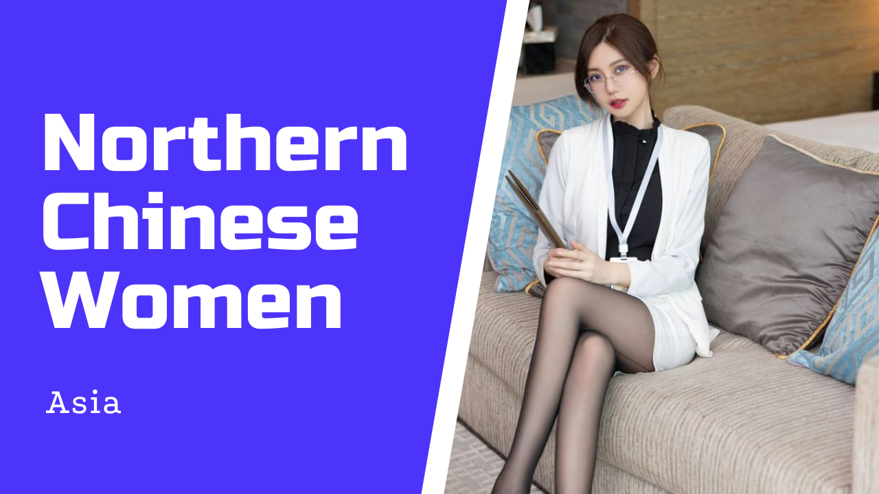 Unique Styles of Northern Chinese Women