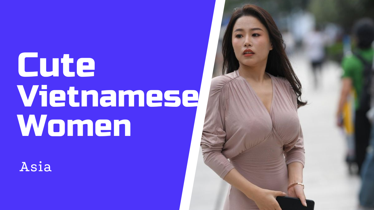 Why Are Western Men Interested in Vietnamese Women?