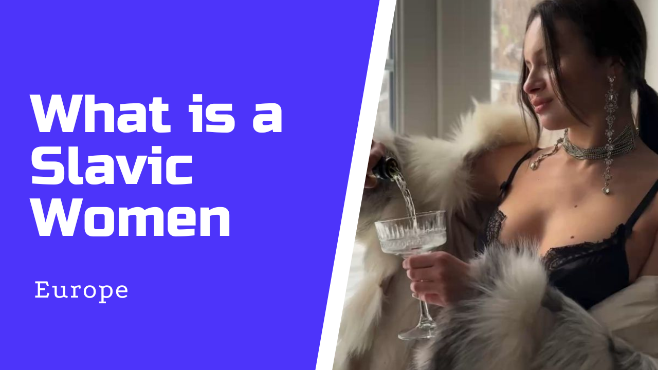 What is a Slavic Women