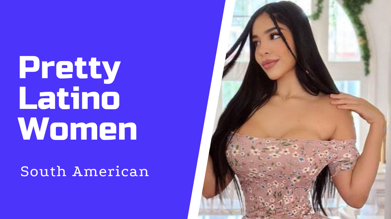 Why Are Cute Latina Women So Captivating?