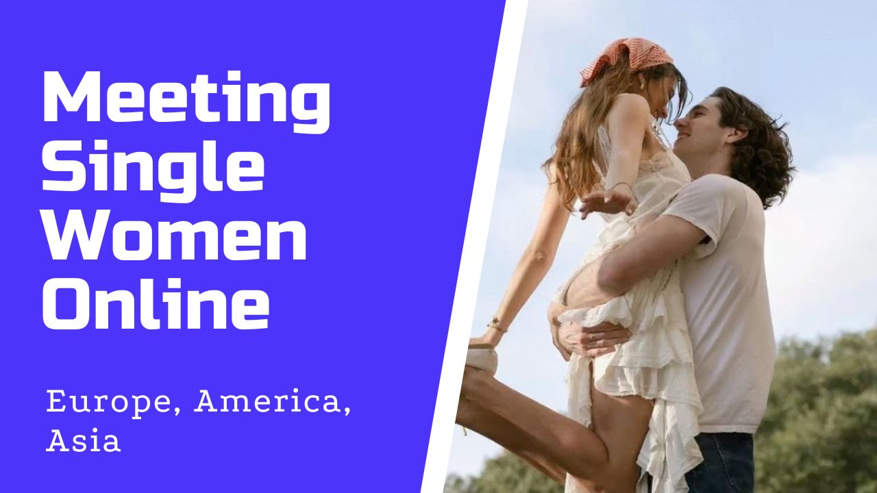 Tips for meeting single women online